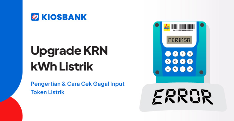 Upgrade KRN KWh Listrik PLN Gagal Input Token Listrik