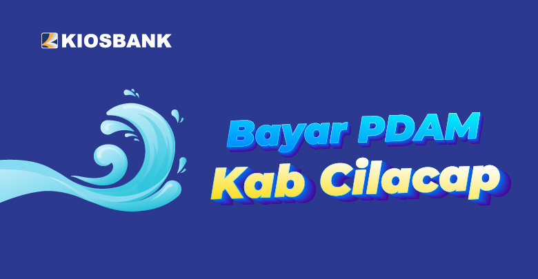 Cek Tagihan PDAM Cilacap Perumdam Tirta Wijaya di Kiosbank