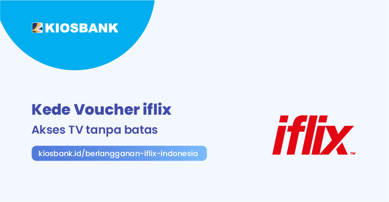 Cara Berlangganan iflix Indonesia, Beli Kove Vouchernya di Kiosbank