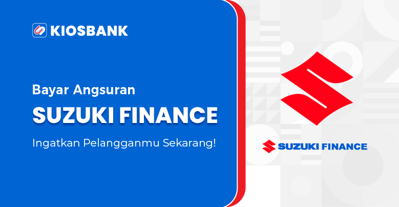 Bayar Angsuran Suzuki Finance bisa di Loket PPOB Kiosbank