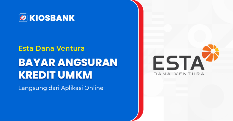 Esta Dana Ventura - Cara Bayar Angsuran Kredit Usaha Mikro
