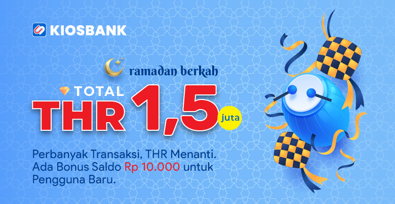 Promo April Kiosbank - Bonus Saldo Rp10.000 pengguna baru dan Bonus THR 1,5 Juta