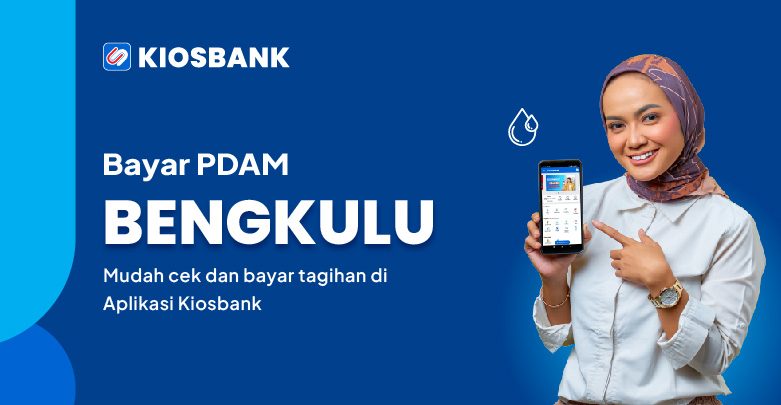 PDAM Kota Bengkulu Cek dan Bayar Tagihan Tirta Hidayah di Aplikasi Kiosbank