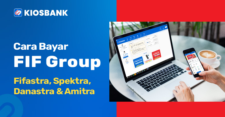 Cara Bayar FIF Group, Fifastra, Spektra, Danastra & Amitra