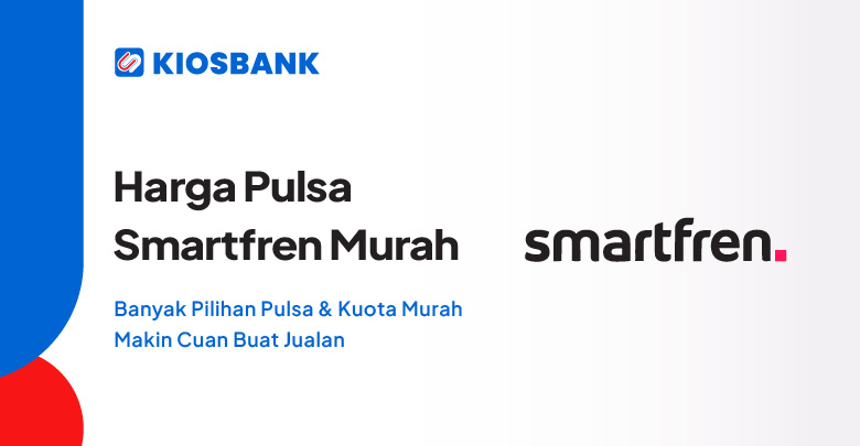 Beli Pulsa Smartfren Murah Harga Paket Combo Unlimited via Aplikasi Mitra Kiosbank