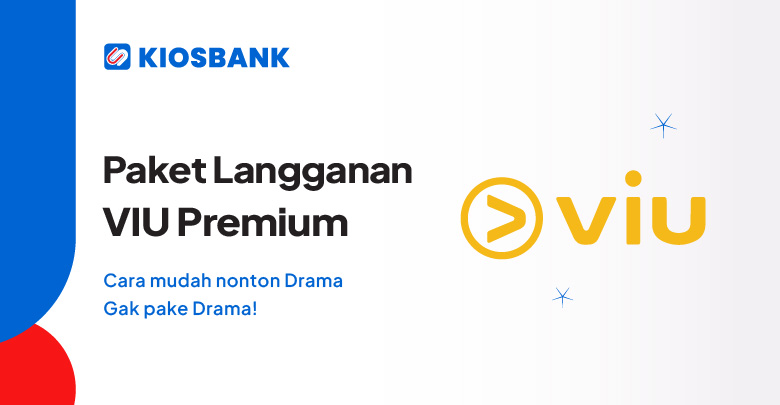 Cara Berlangganan Viu Premium Murah Paket Voucher nonton drama di aplikasi Kiosbank