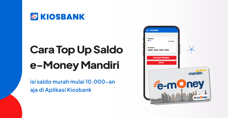Top Up Saldo e-Money Mandiri dan Cara Update Saldo mudah isi langsung dari aplikasi Kiosbank di HP NFC