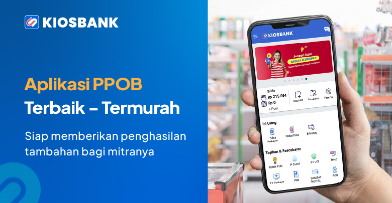 Aplikasi PPOB Terbaik dan Termurah di Indonesia Untuk Usaha PPOB Kiosbank Aja