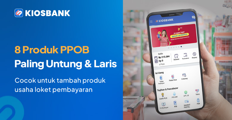 Produk PPOB Paling Untung Untuk Usaha Loket Pembayaran dijamin Laris Manis jadi mitra Kiosbank