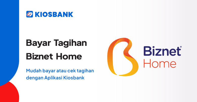 Bayar Biznet Home Tagihan Internet Rumah melalui aplikasi Kiosbank