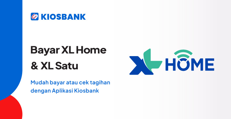 Bayar XL Home & XL Satu Mudah Hemat Cek Online di Aplikasi Kiosbank