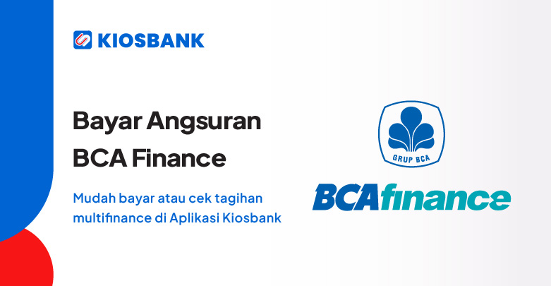 Bayar Angsuran BCA Finance Tagihan Multifinance Online di Aplikasi Kiosbank