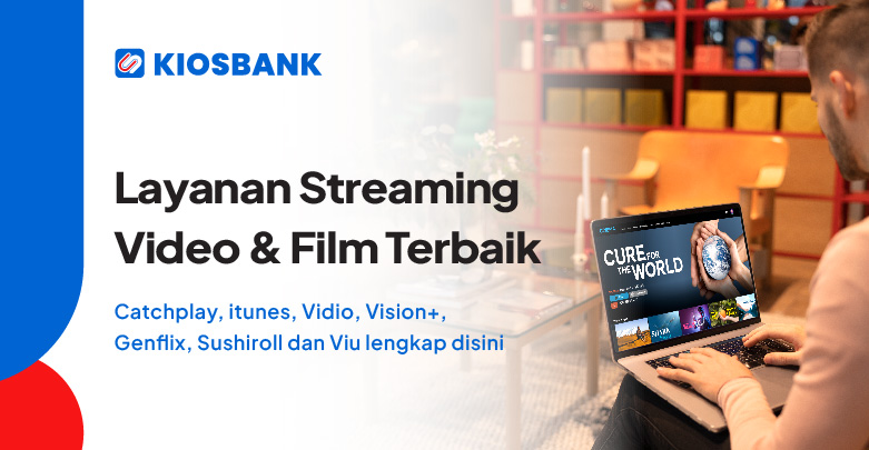 Rekomendasi Layanan Streaming Video & Film Terbaik