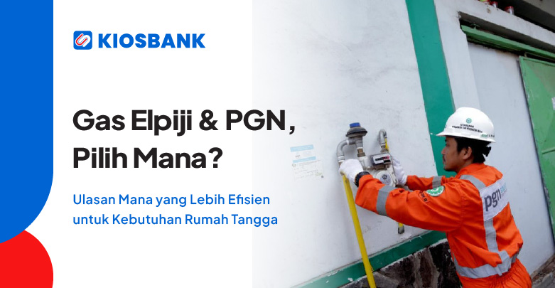 Perbandingan Gas Elpiji dan PGN Mana yang Lebih Efisien