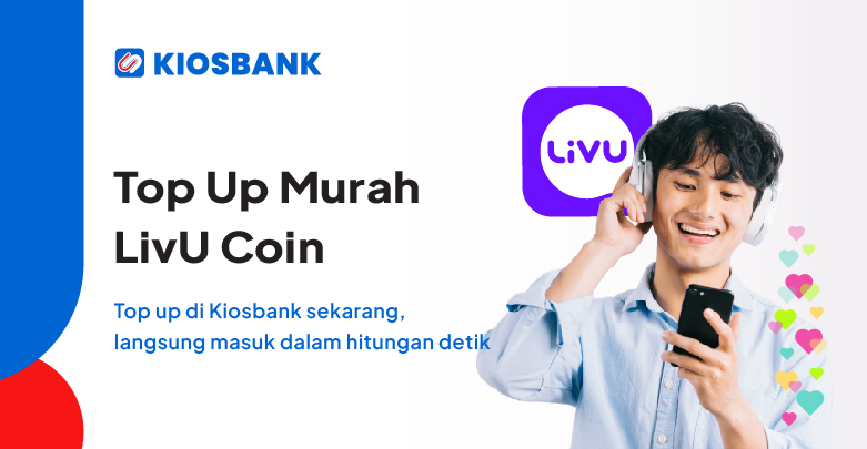 Top Up LivU Coin Termurah cuma di aplikasi Kiosbank