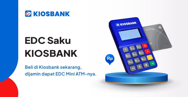 EDC Saku Kiosbank Beli di Kiosbank Dijamin Dapat EDC Mini ATM