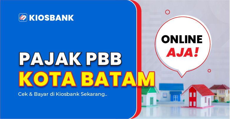 Bayar PBB Kota Batam Online di Aplikasi Kiosbank