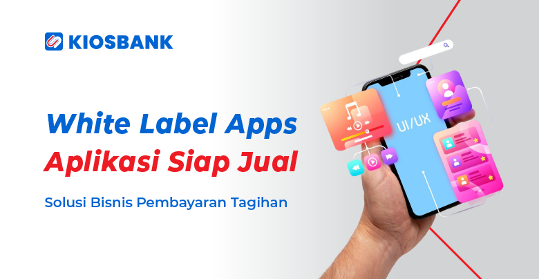 Aplikasi White Label Solusi Siap‑Jual Bisnis Pembayaran Tagihan PPOB