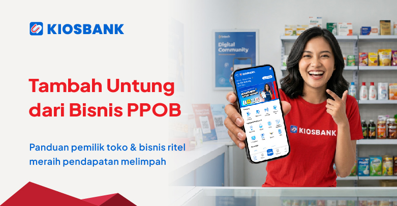Cara Tambah Keuntungan Toko Kelontong & Bisnis Ritel dengan layanan PPOB
