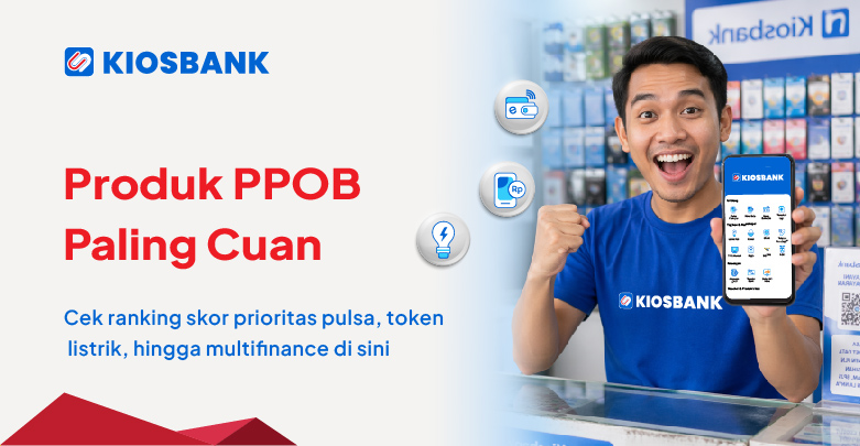 Produk PPOB Paling Cuan untuk Agen Baru Cek ranking skor prioritas
