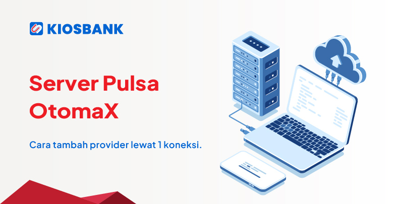 Cara Kerja Server Pulsa OtomaX Risiko Satu Provider